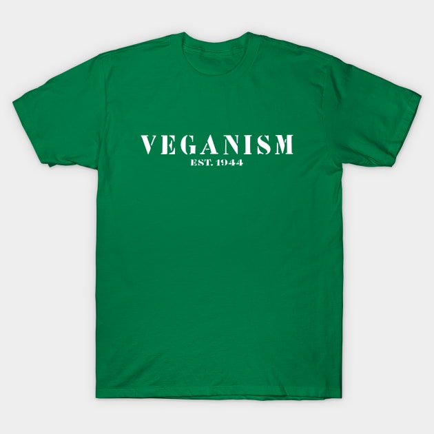 Veganism est 1944 T-Shirt by veganiza-te